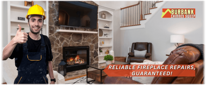 Fireplace Repair Burbunka CA